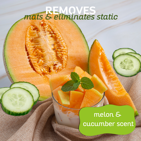 Fresh cantaloupe slices and cucumber rounds accompanied by the text: 'removes mats and eliminates static, melon & cucumber scent'